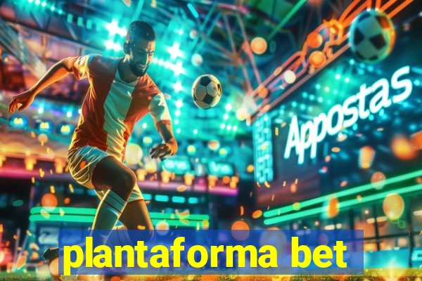 plantaforma bet